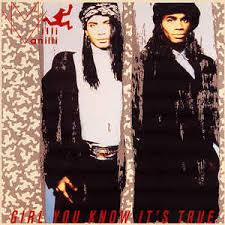 MILLI VANILLI - GIRL YOU KNOW IT'S TRUE